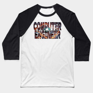 Computer engineer Baseball T-Shirt